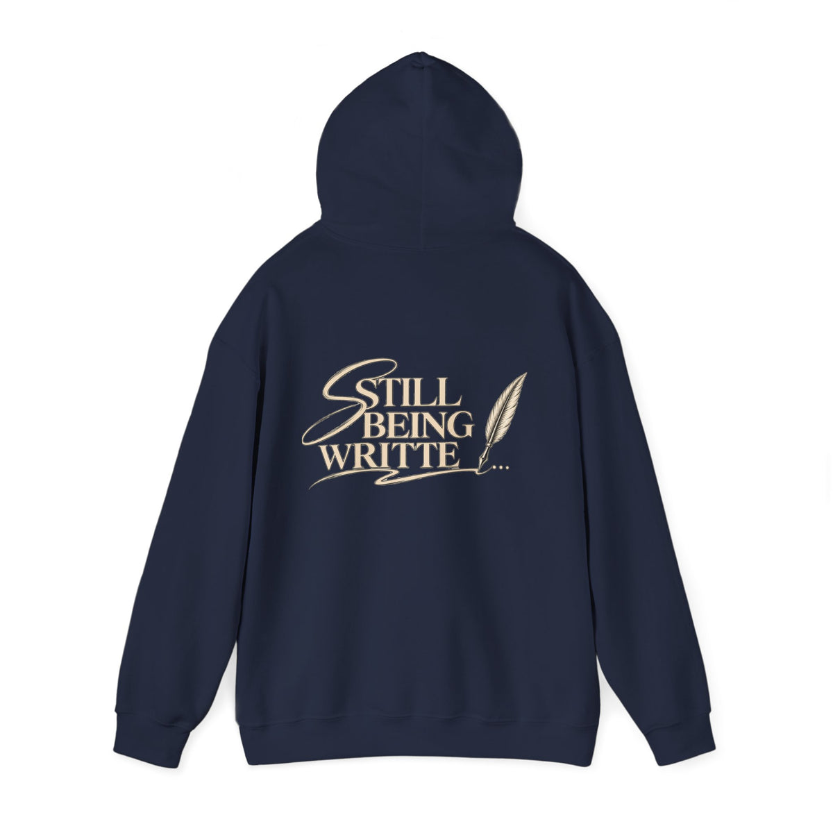 STILL BEING WRITTEN HOODIE