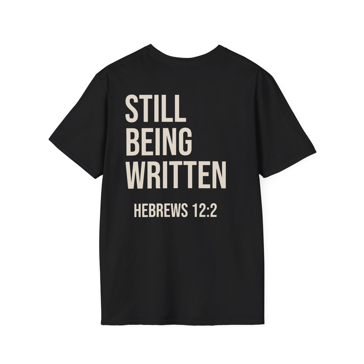 THE ORIGINAL- STILL BEING WRITTEN T-SHIRT