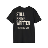 THE ORIGINAL- STILL BEING WRITTEN T-SHIRT