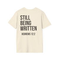 THE ORIGINAL- STILL BEING WRITTEN T-SHIRT