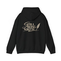 STILL BEING WRITTEN HOODIE