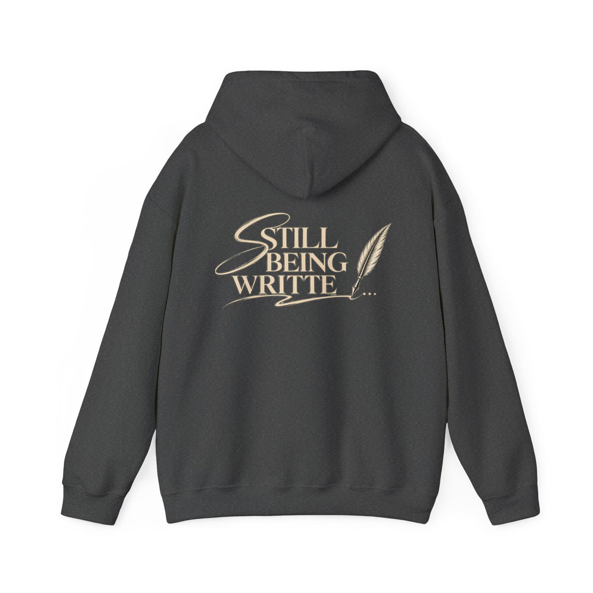 STILL BEING WRITTEN HOODIE