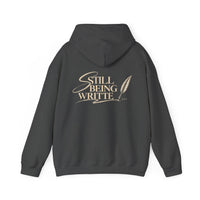 STILL BEING WRITTEN HOODIE