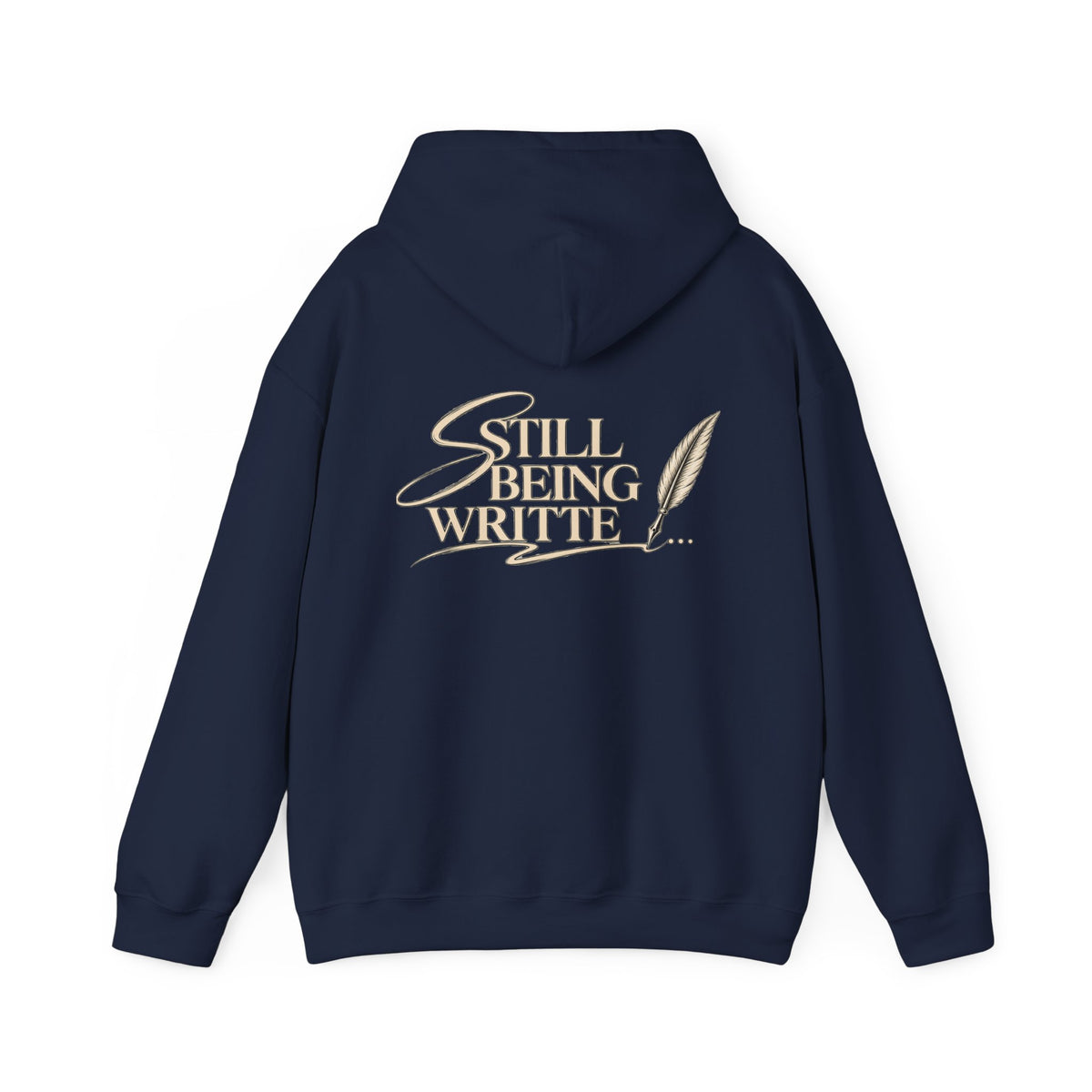 STILL BEING WRITTEN HOODIE