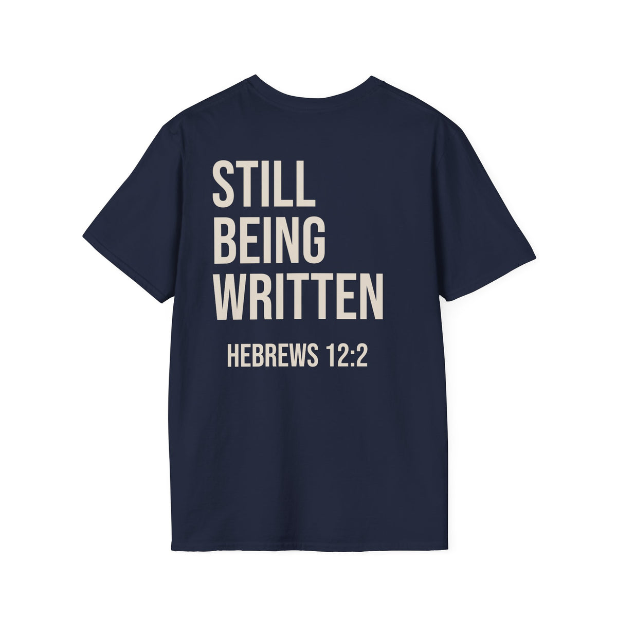 THE ORIGINAL- STILL BEING WRITTEN T-SHIRT