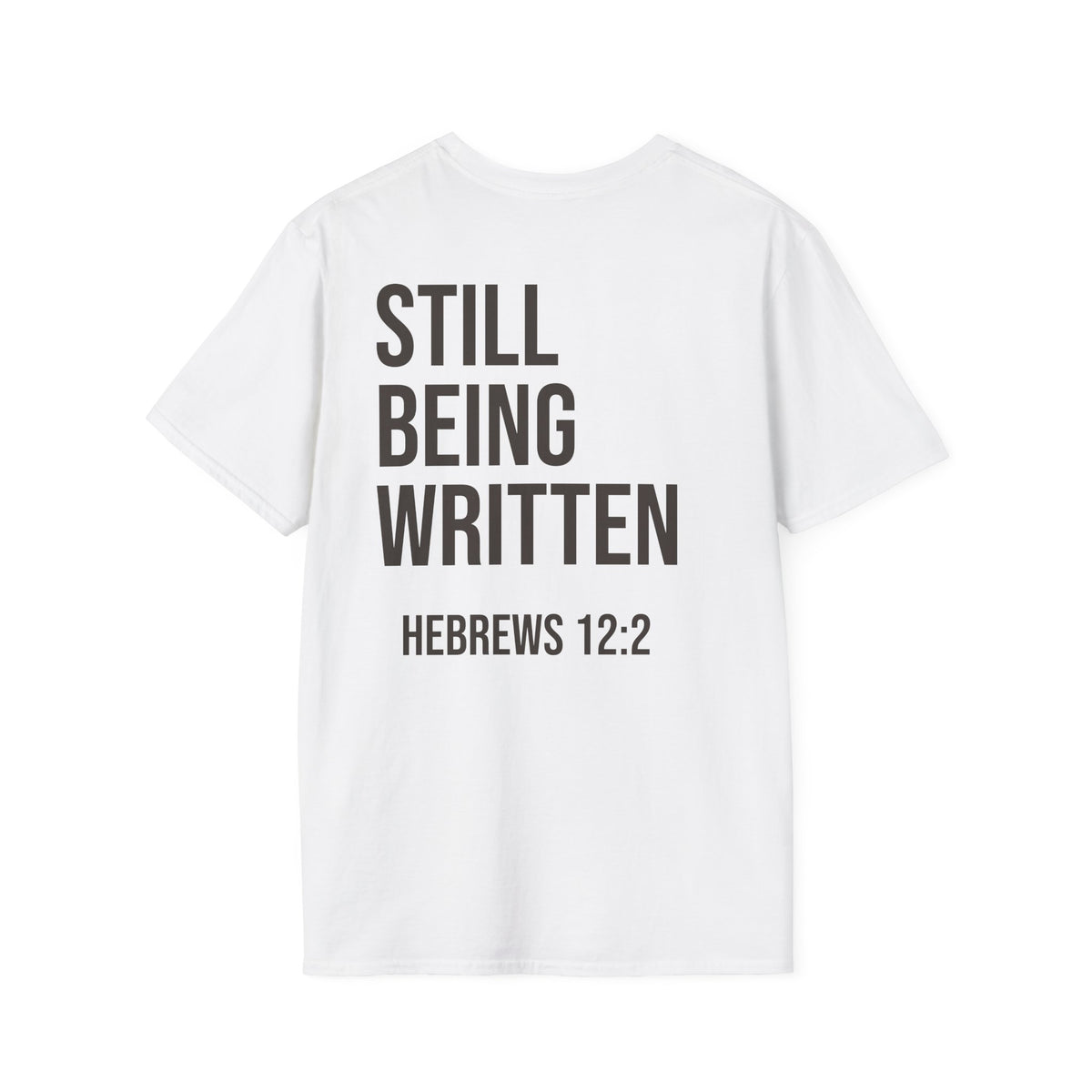 THE ORIGINAL- STILL BEING WRITTEN T-SHIRT